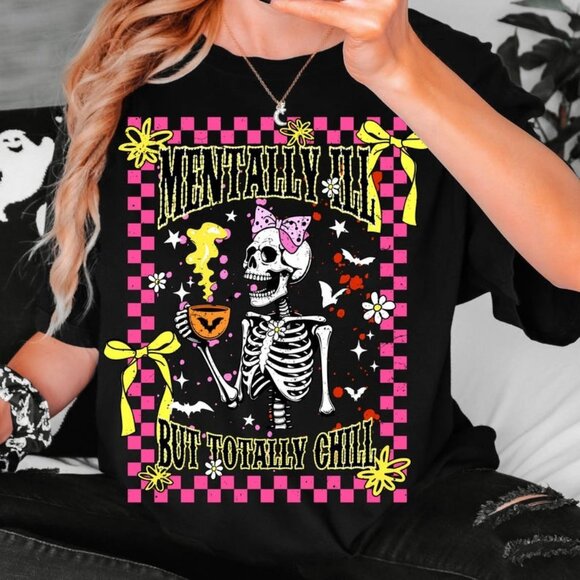 Mentally Ill But Totally Chill Unisex T-shirt - Picture 1 of 3